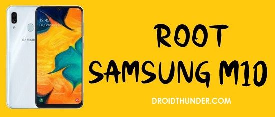 How to Root Samsung Galaxy M10 without PC