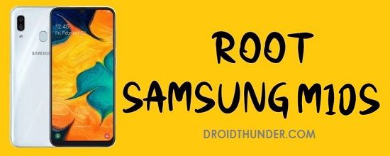 Root Samsung Galaxy M10s without PC