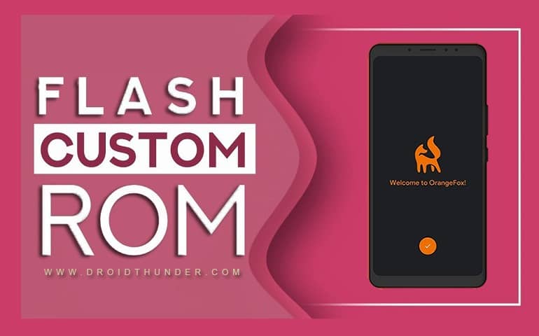 How to Flash Custom ROM using OrangeFox Recovery