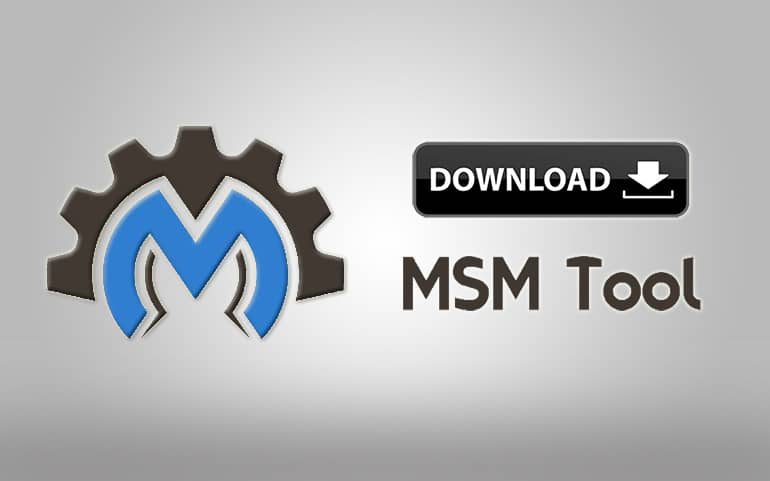 Download MSM Tool Latest Version