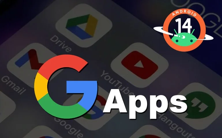 Download Android 14 GApps (Google Apps)